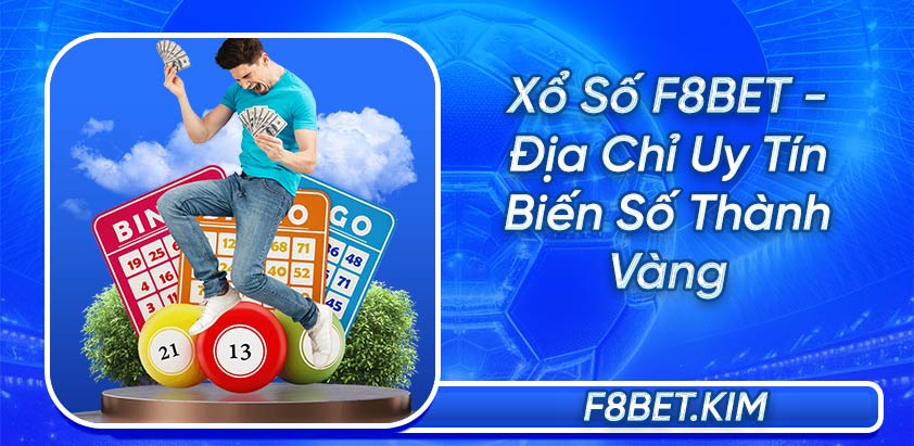 Xổ Số F8BET - Địa Chỉ Uy Tín Biến Số Thành Vàng