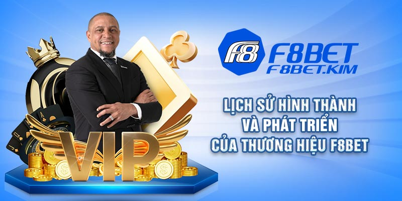 Lich-su-hinh-thanh-va-phat-trien-cua-thuong-hieu-F8BET