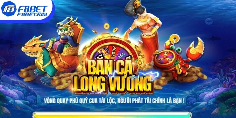 Tổng quan về game bắn cá Long Vương cần biết